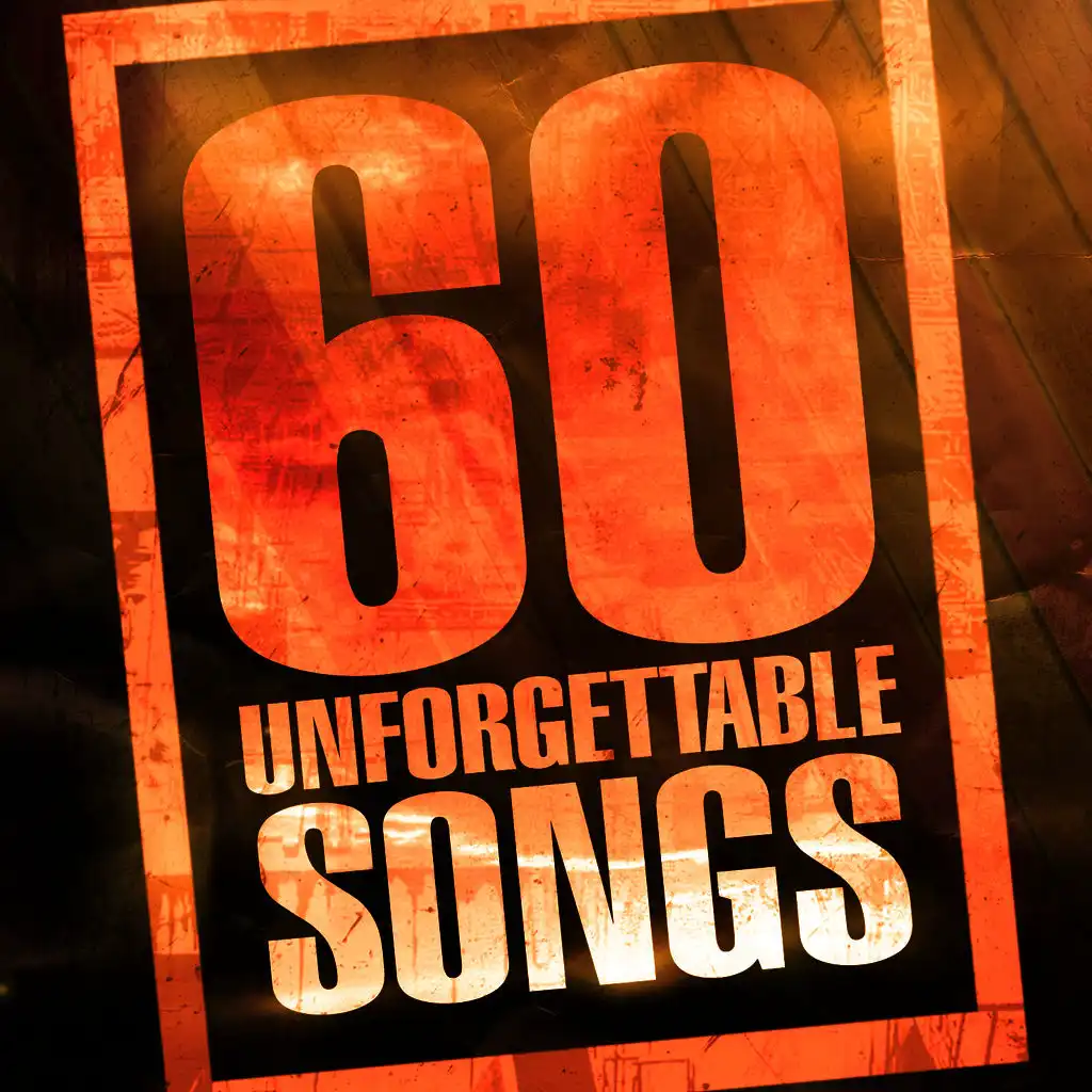 60 Unforgettable Songs