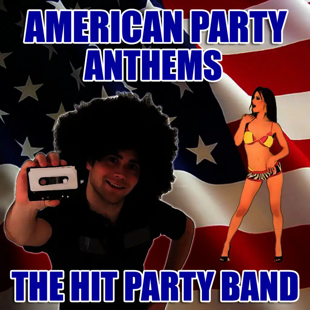 American Party Anthems
