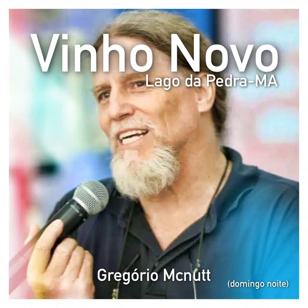 Vinho Novo: Lago da Pedra, MA (Domingo Noite)