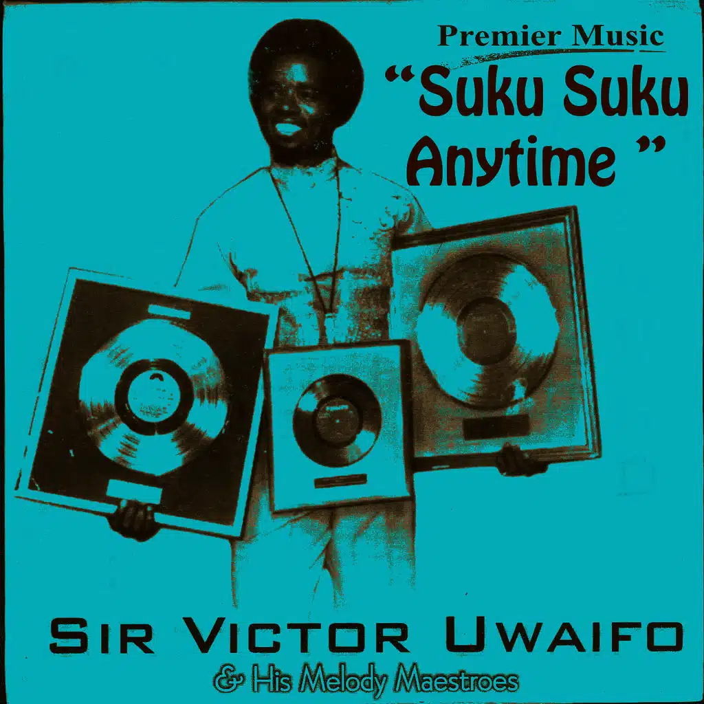Sir Victor Uwaifo & His Melody Maestroes