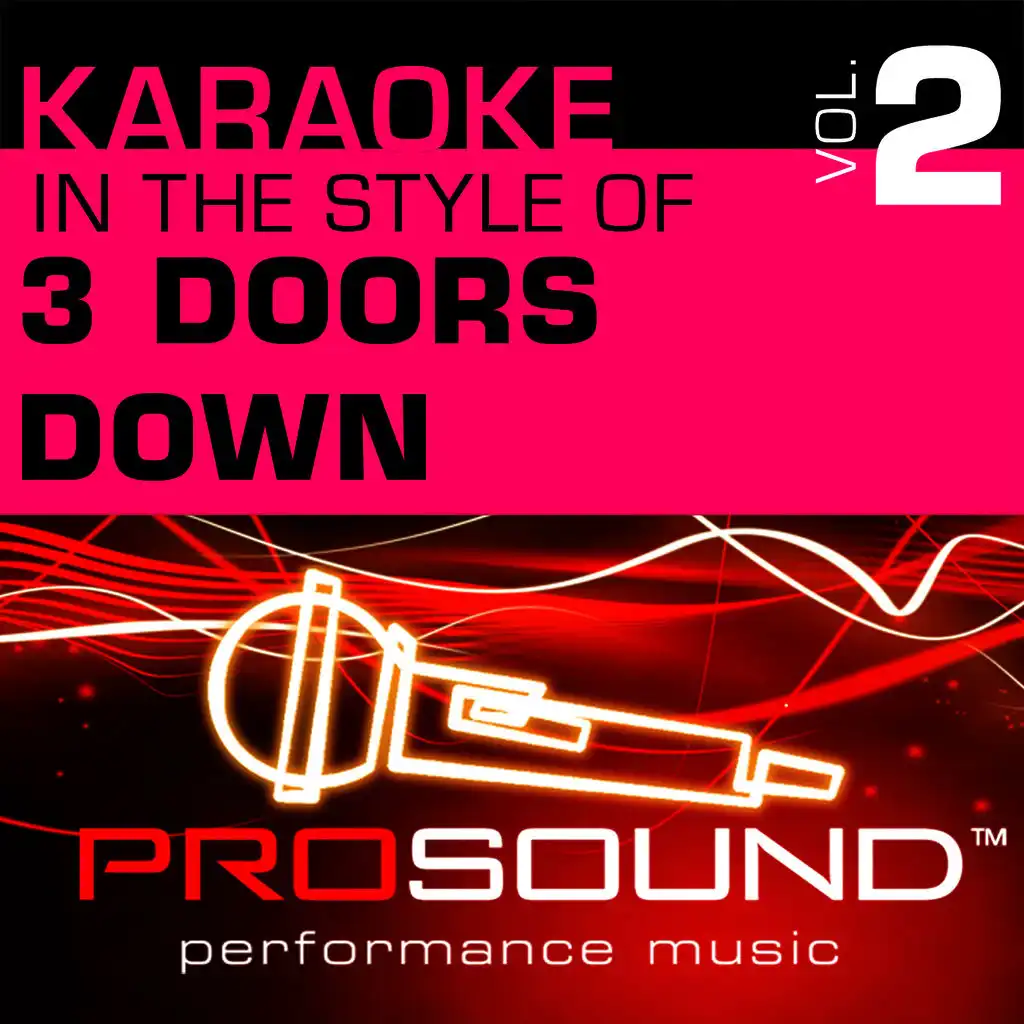 Karaoke - In the Style of 3 Doors Down, Vol. 2 (Professional Performance Tracks)
