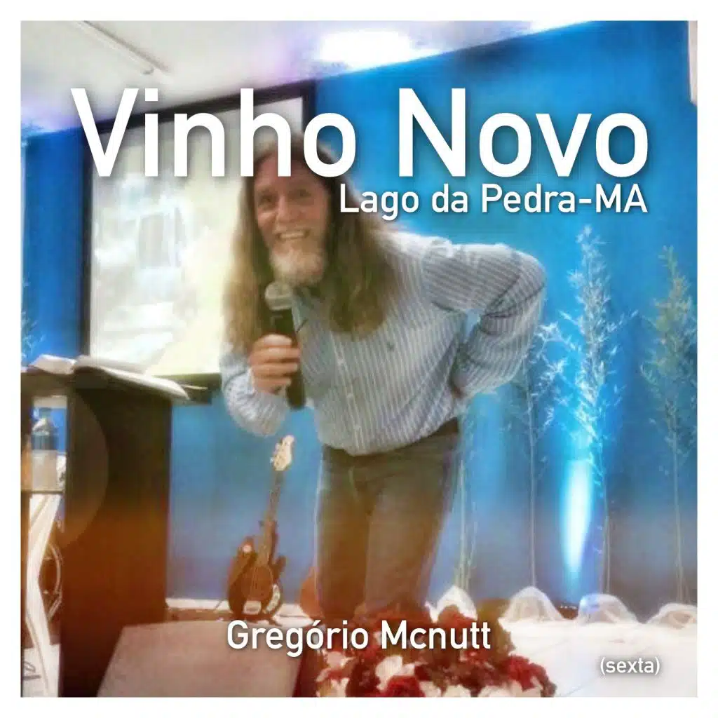 Vinho Novo: Lago da Pedra, MA (Sexta) (Ao Vivo)