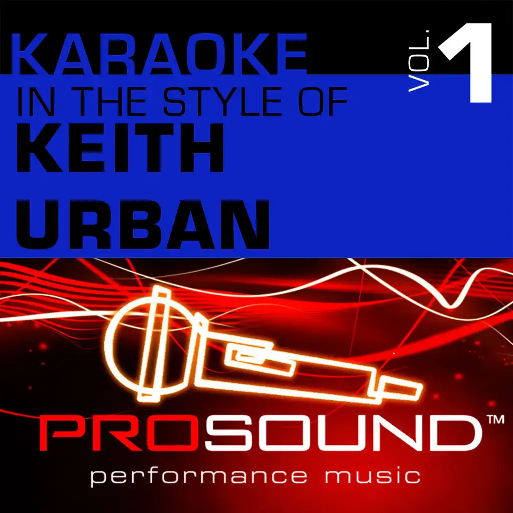 But For The Grace Of God (Karaoke Instrumental Track)[In the style of Keith Urban]