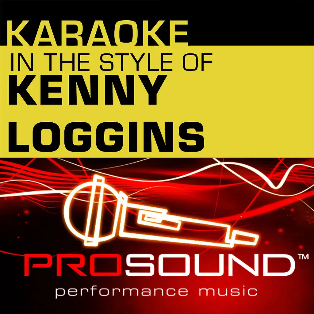 Karaoke - In the Style of Kenny Loggins (Professional Performance Tracks)