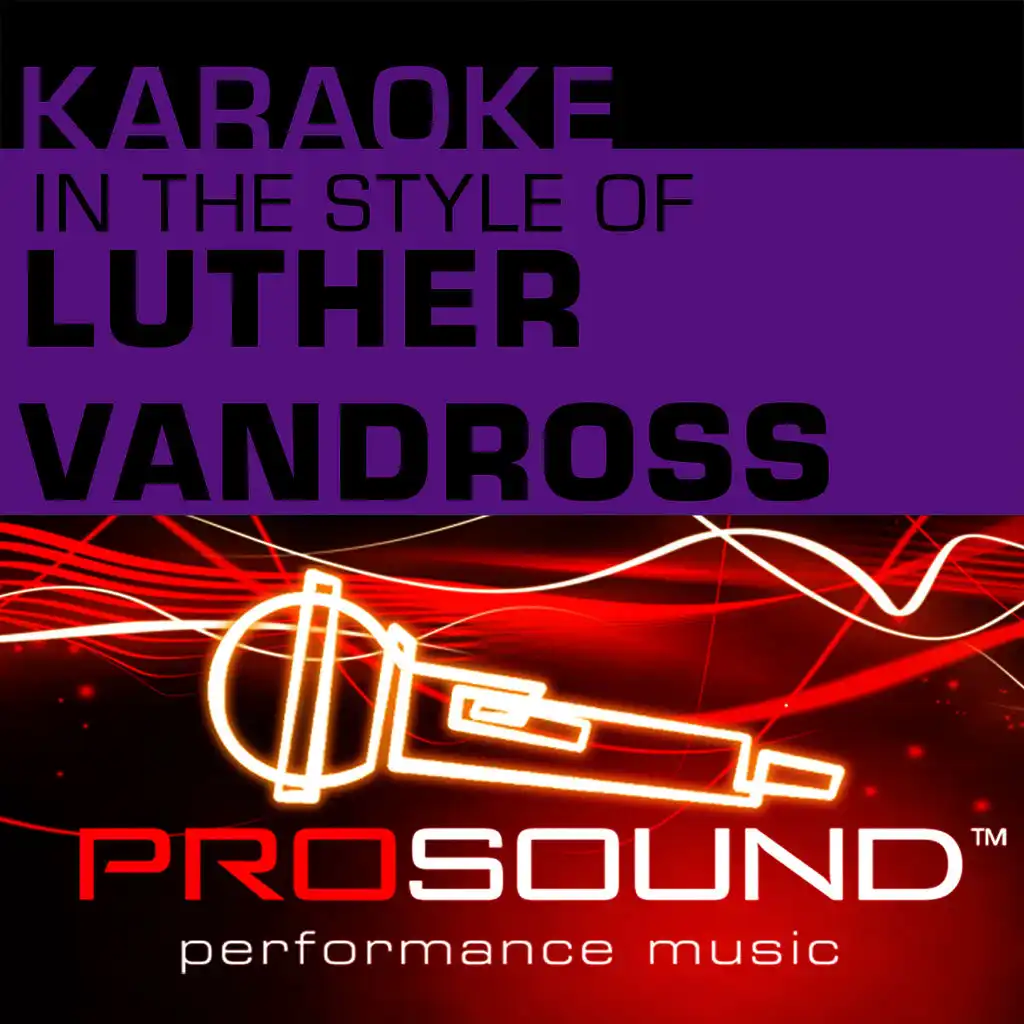 Karaoke - In the Style of Luther Vandross (Professional Performance Tracks)