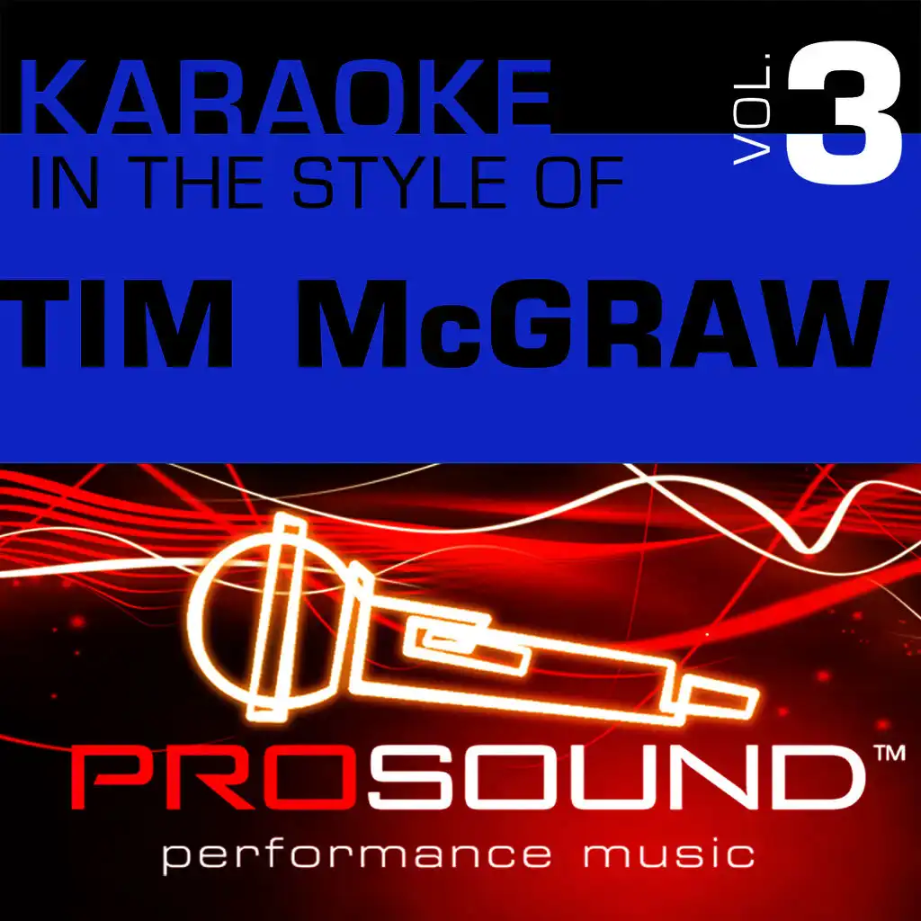 Karaoke - In the Style of Tim McGraw, Vol. 3 (Professional Performance Tracks)