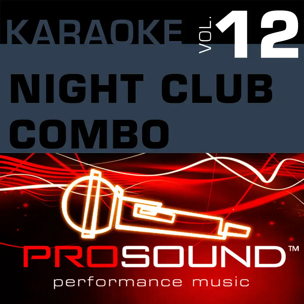 Karaoke - Night Club Combo, Vol. 12 (Professional Performance Tracks)