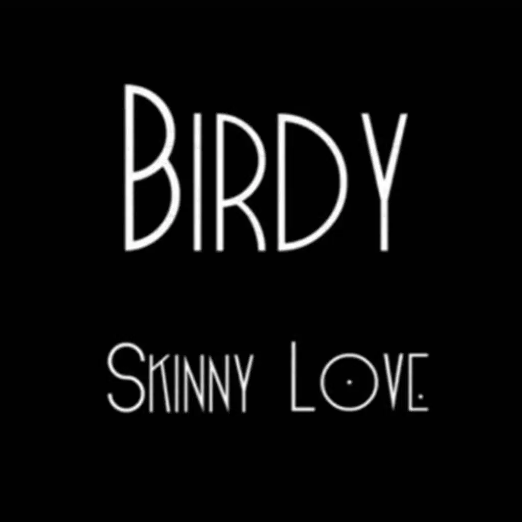 Skinny Love