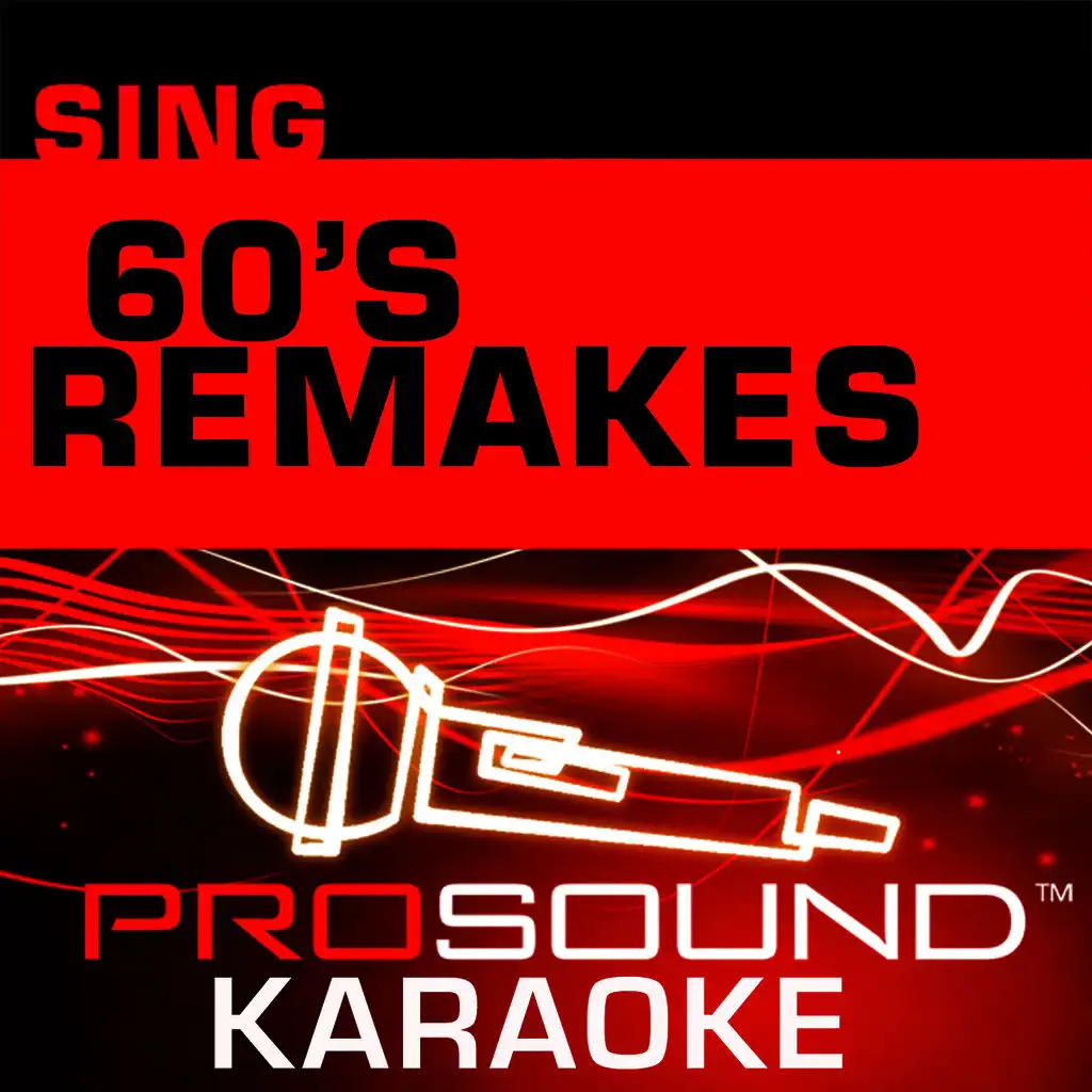 Sing 60's Remakes (Karaoke Performance Tracks)