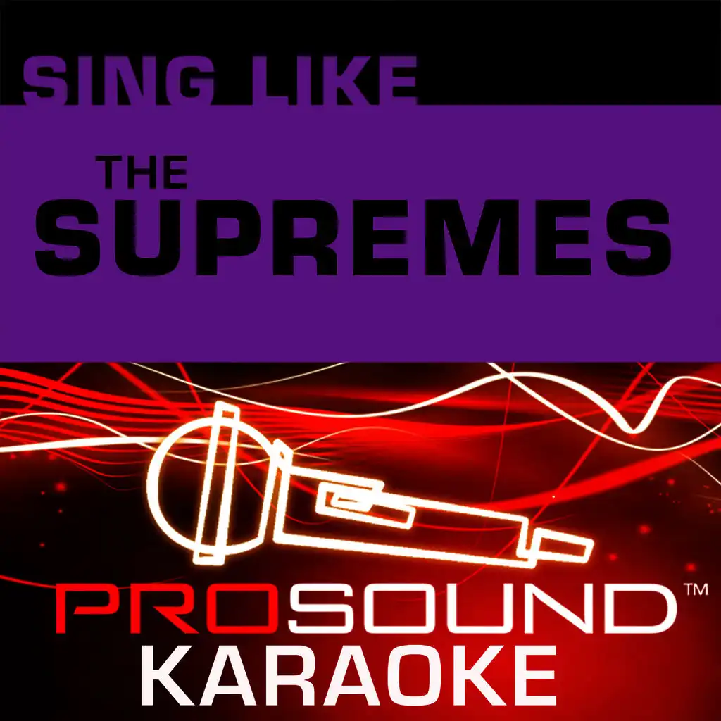 Baby Love (Karaoke with Background Vocals) [In the Style of Supremes]