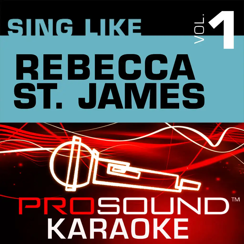 Here I Am (Send Me) (Karaoke Lead Vocal Demo) [In the Style of Rebecca St. James]