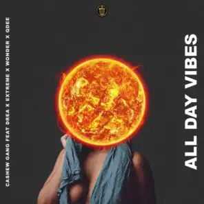 All Day Vibes (feat. Extreme, Wonder, Drea & Q-dee)