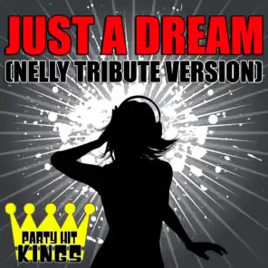 Just a Dream (Nelly Tribute Version)