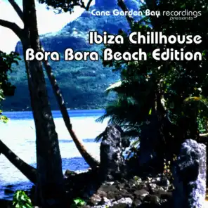 Ibiza Chillhouse – Bora Bora Beach Edition