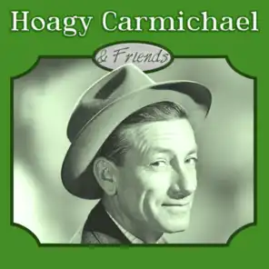 Hoagy Carmichael & Friends