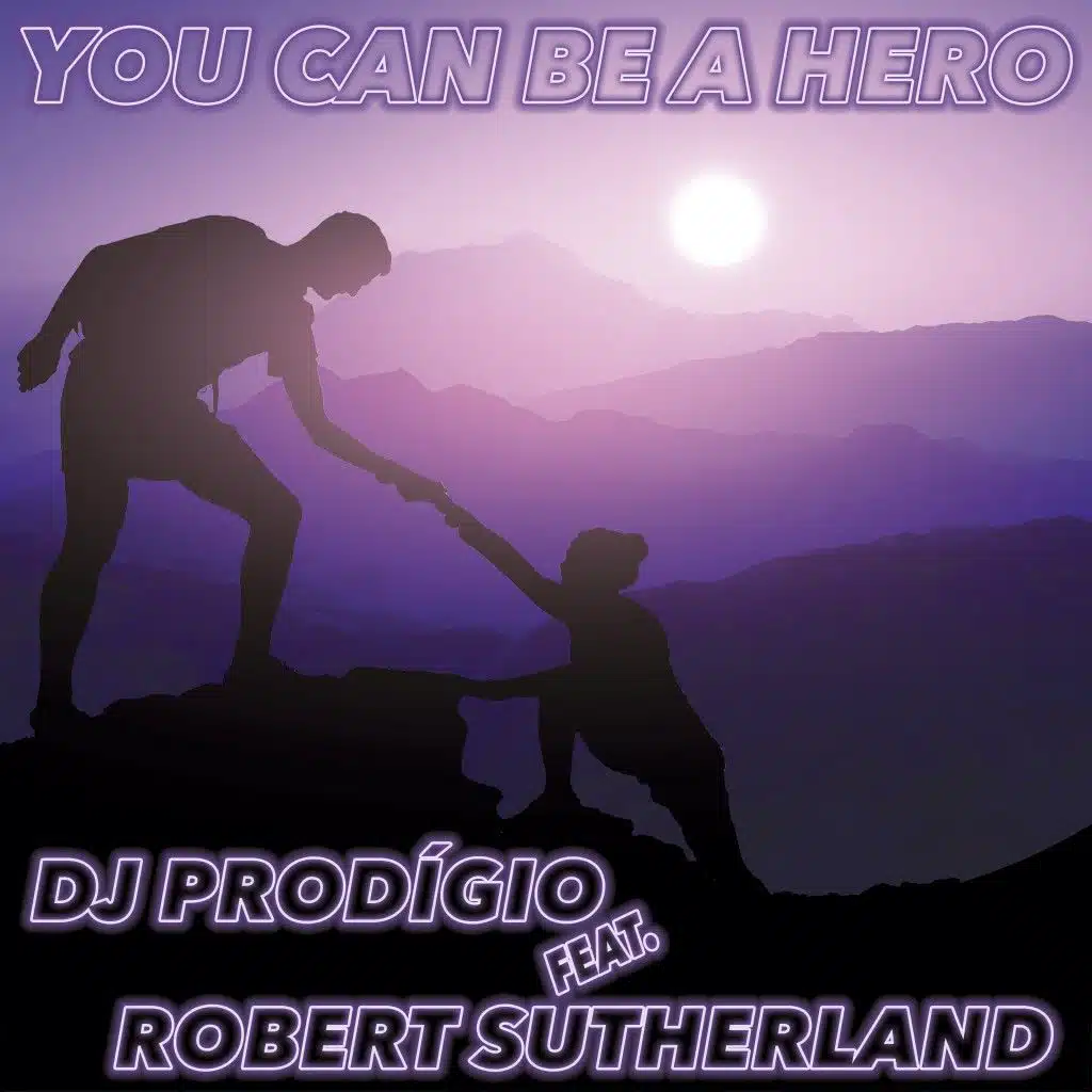You Can Be a Hero (feat. Robert Sutherland)