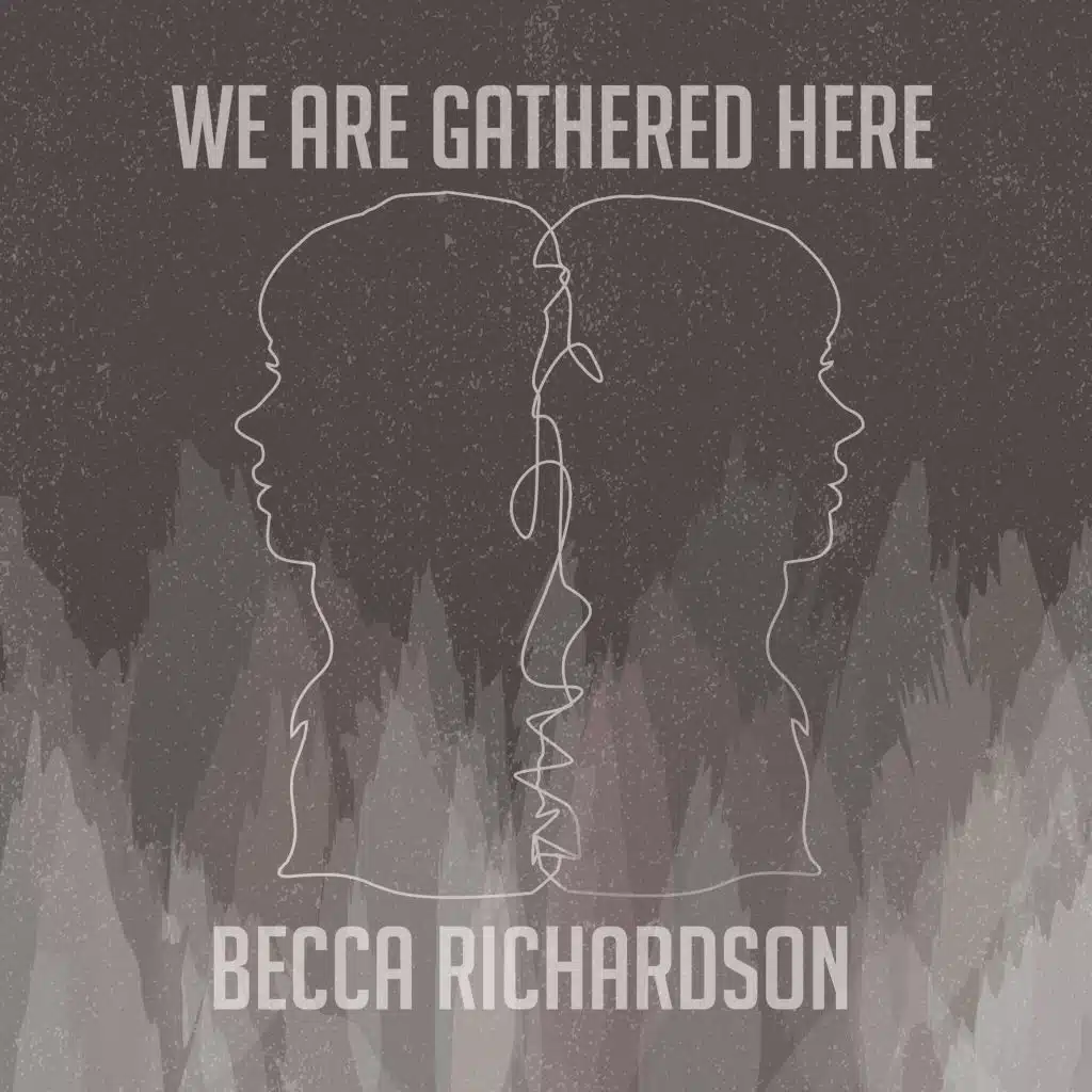 We Are Gathered Here