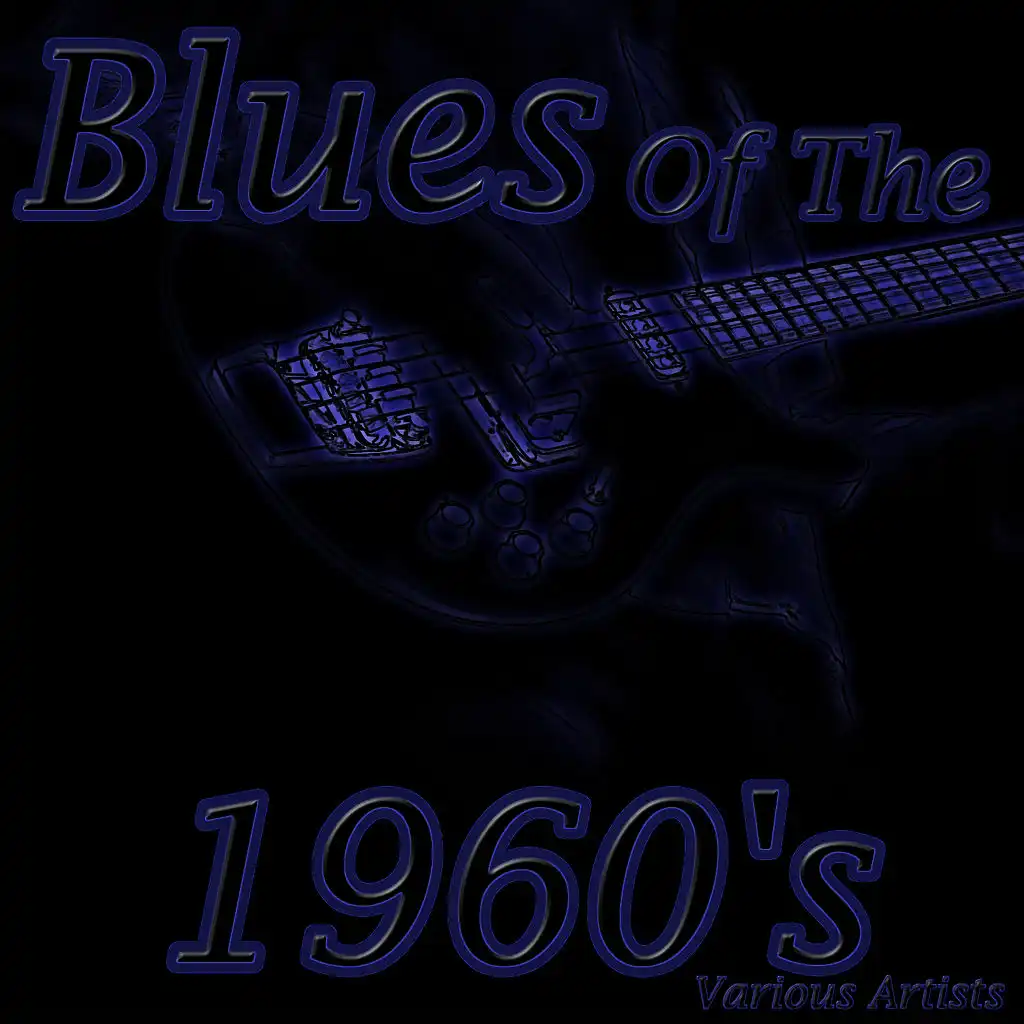 Blues Of The 1960's