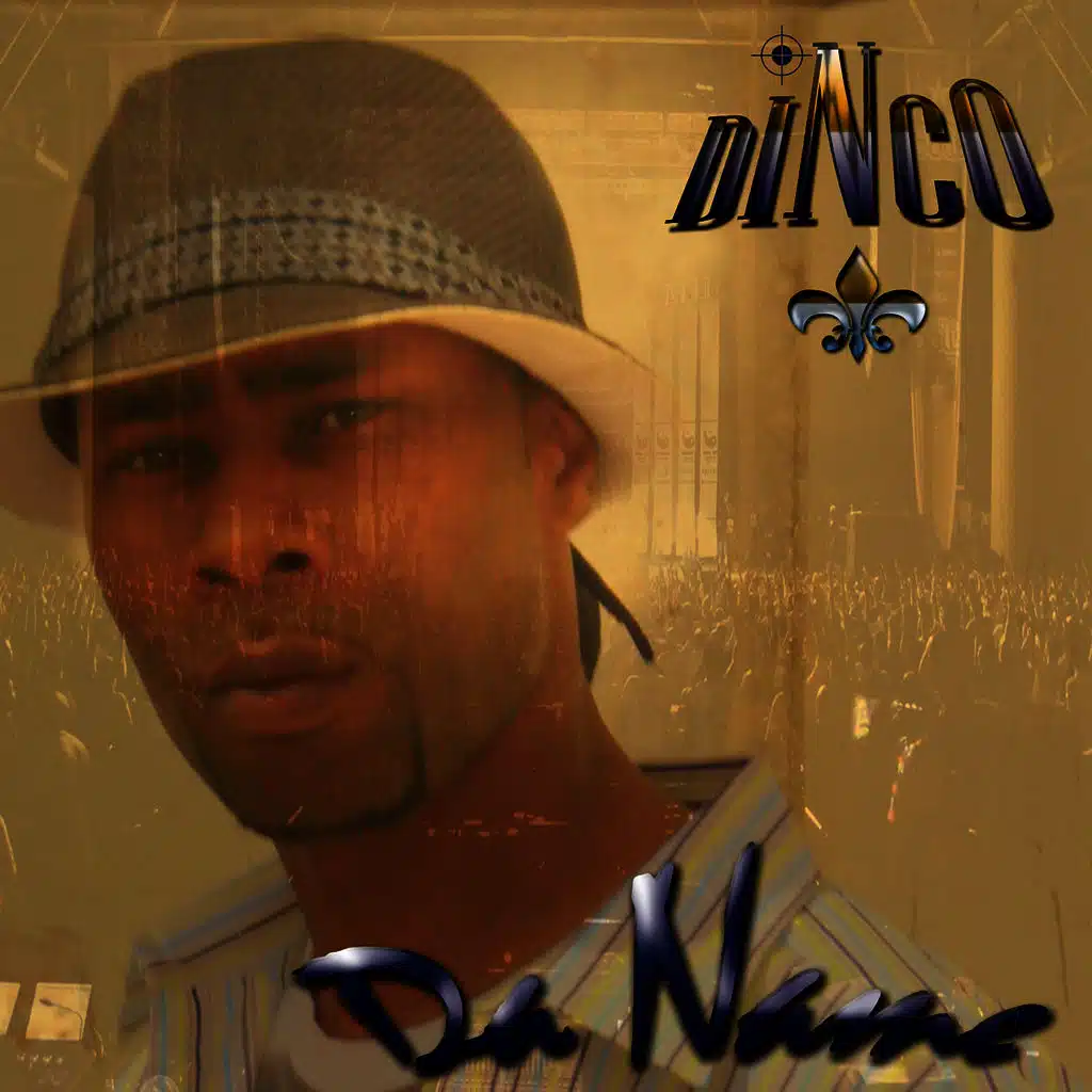 Dinco's Da Name & READY 4 DISS featuring C.BROWN