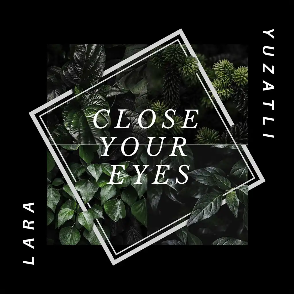 Close Your Eyes