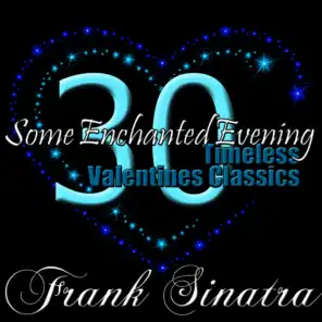 Some Enchanted Evening - 30 Timeless Valentines Classics