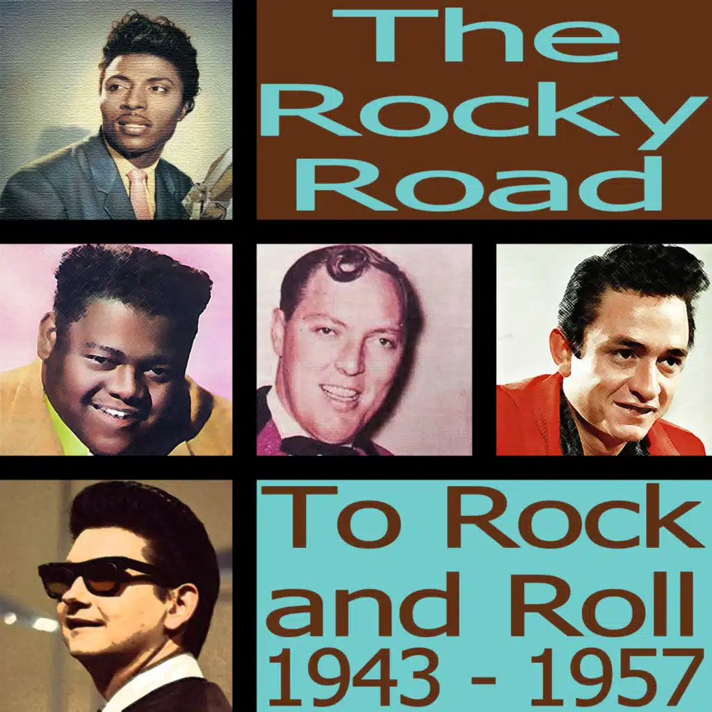The Rocky Road To Rock'n'Roll 1943-1957