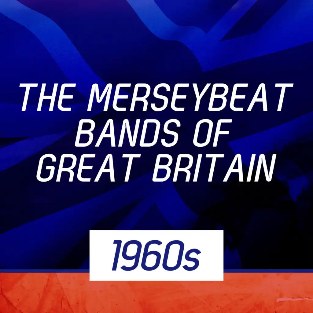 The Merseybeat Bands Of Great Britain 1960s