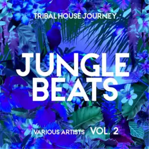 Jungle Beats (Tribal House Journey), Vol. 2