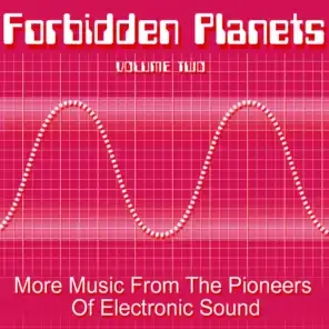 Forbidden Planets Volume 2 - More Music From The Pioneers of Electronic Sound