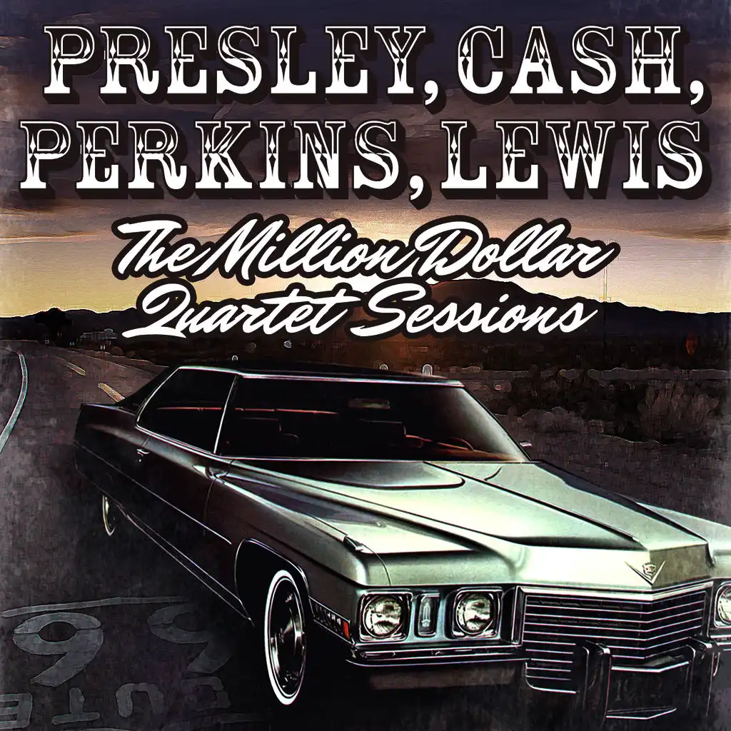 Elvis Presley, Carl Perkins, Jerry-Lee Lewis, Johnny Cash — The Million Dollar Quartet Sessions