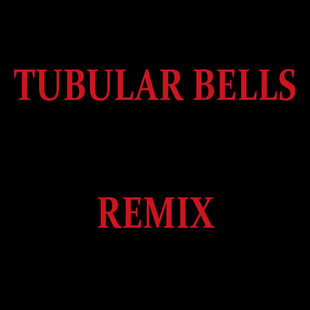 Tubular Bells Remix