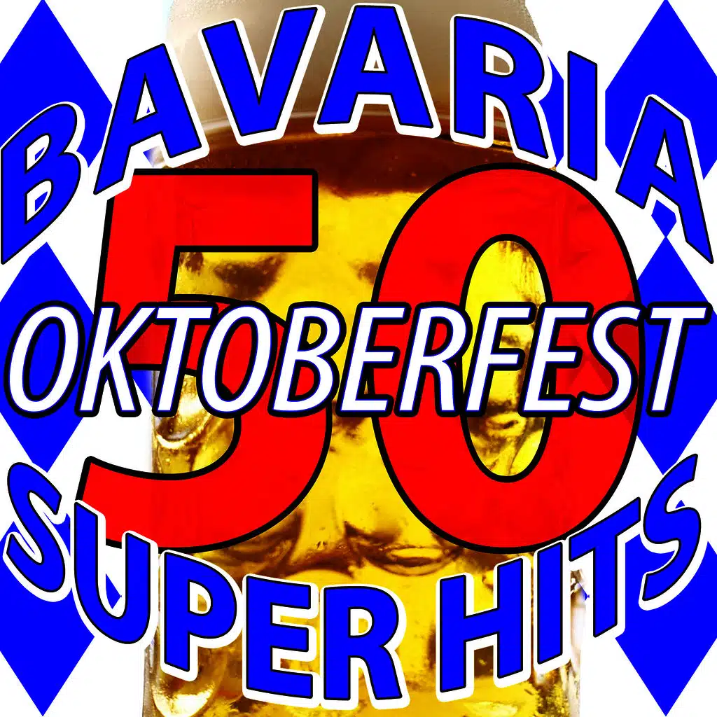 50 Bavaria Oktoberfest Super Hits