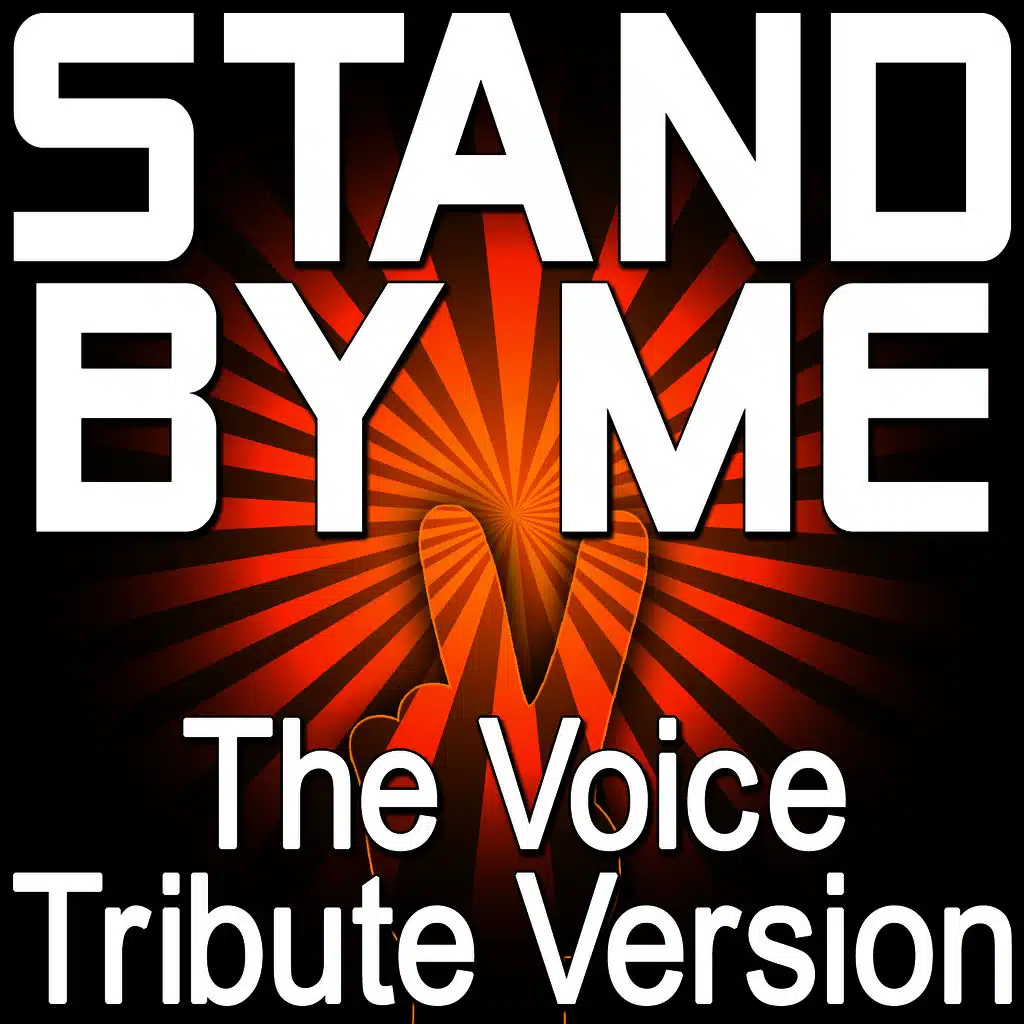 Stand By Me (The Voice Tribute Version)
