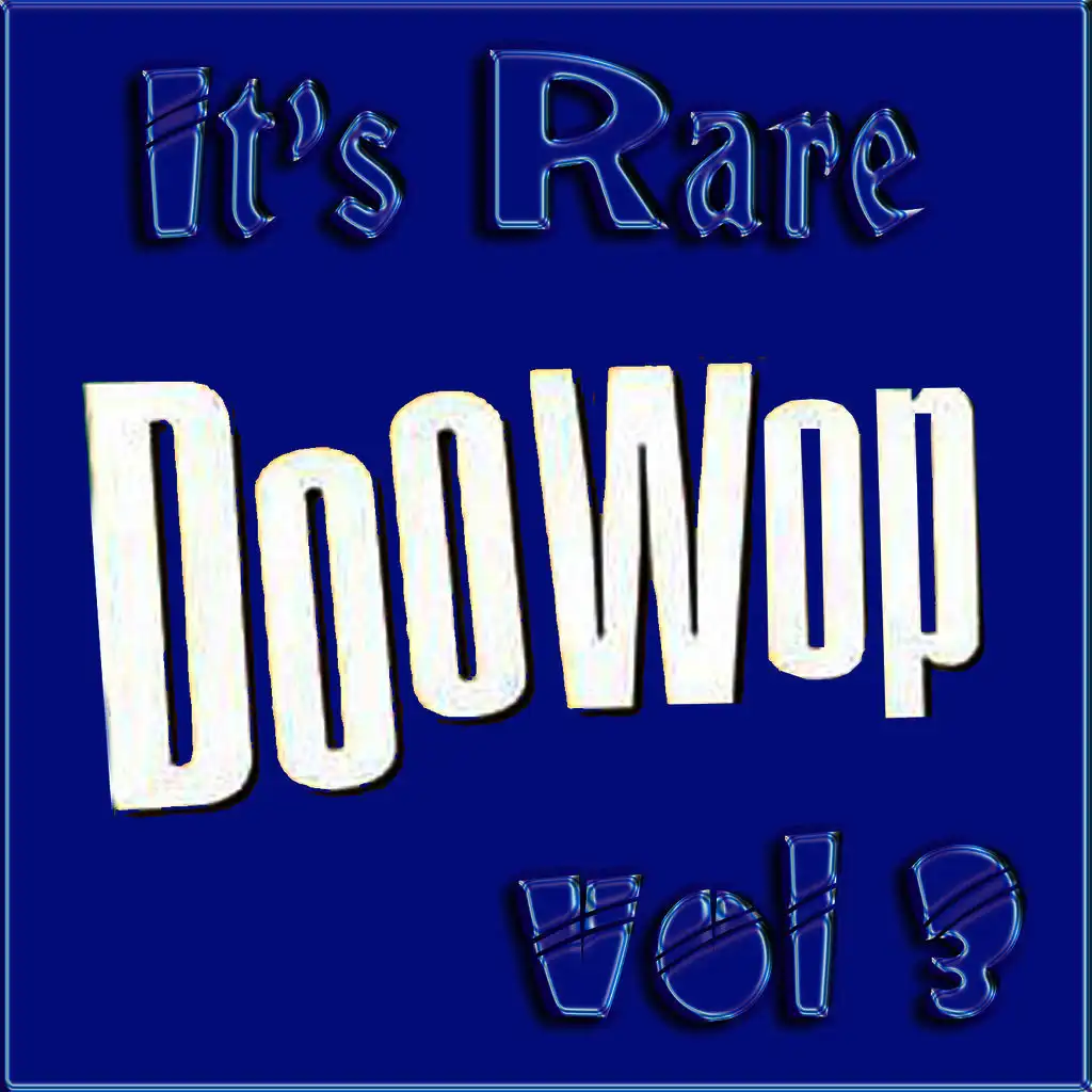 It's Rare Doo Wop Vol 3