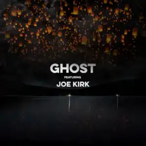 Ghost (feat. Joe Kirk)