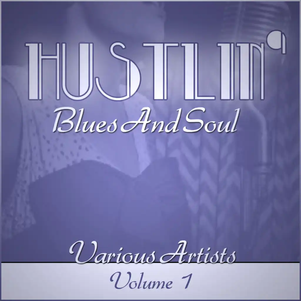 Hustlin' Blues & Soul - Vol 1