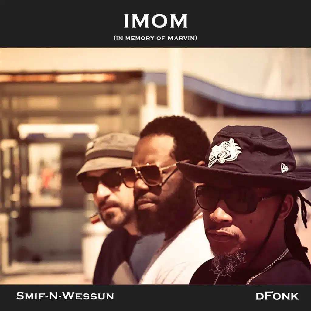 IMOM (In Memory of Marvin) [feat. Smif-n-Wessun]