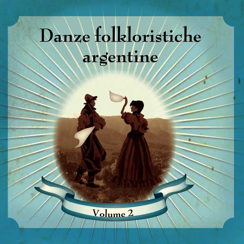 Danze Folkloristiche Argentine Volume 2