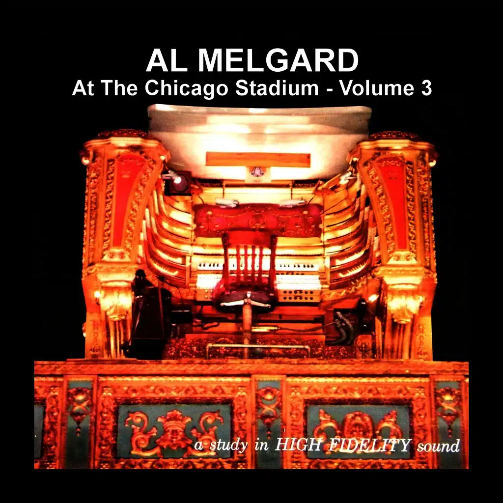 Chicago Stadium Organ.  Volume 3