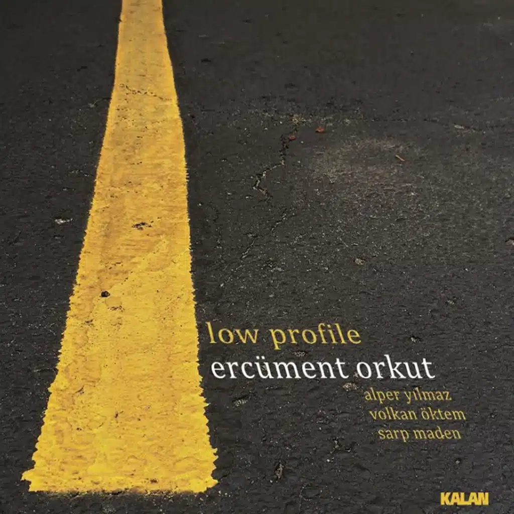 Low Profile (feat. Sarp Maden, Volkan Öktem & Alper Yılmaz)