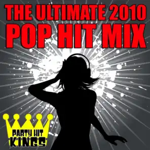 The Ultimate 2010 Pop Hit Mix