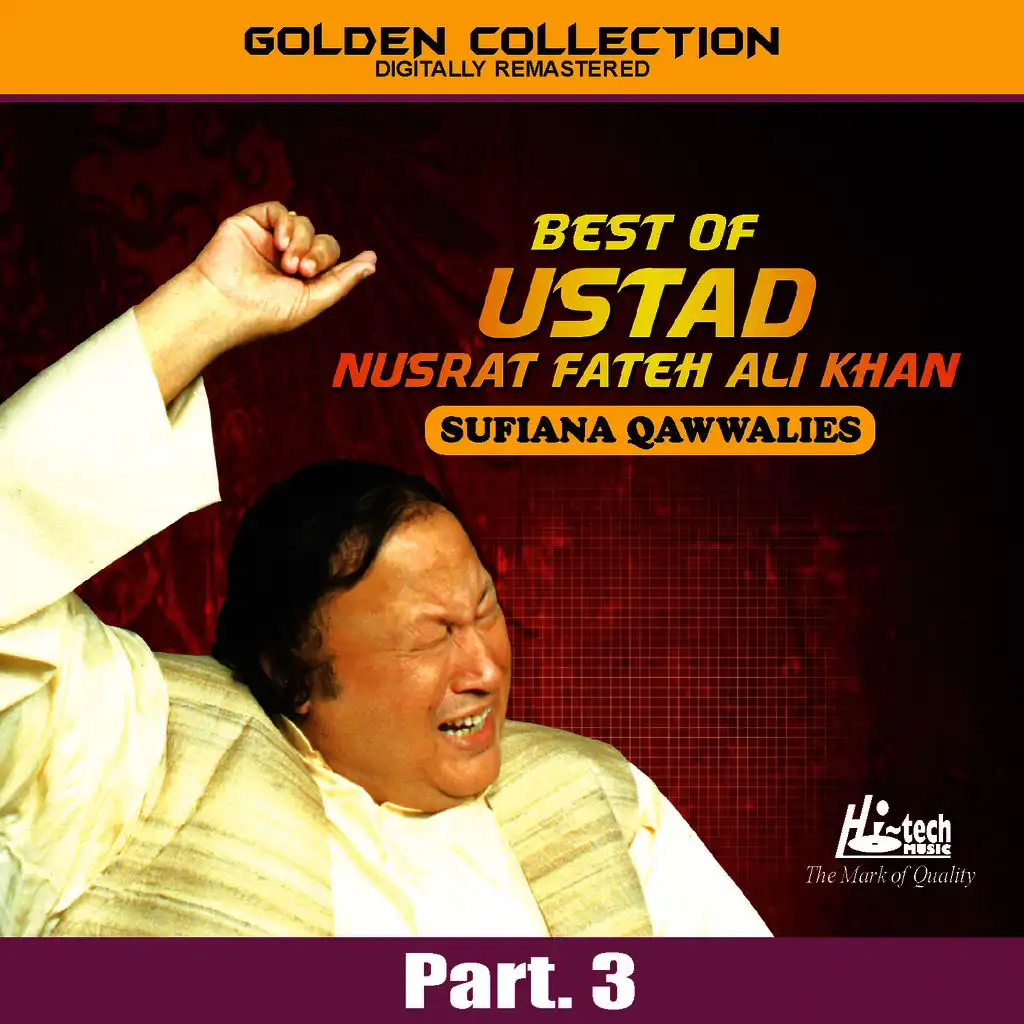 Best of Ustad Nusrat Fateh Ali Khan (Sufiana Qawwalies) Pt. 3