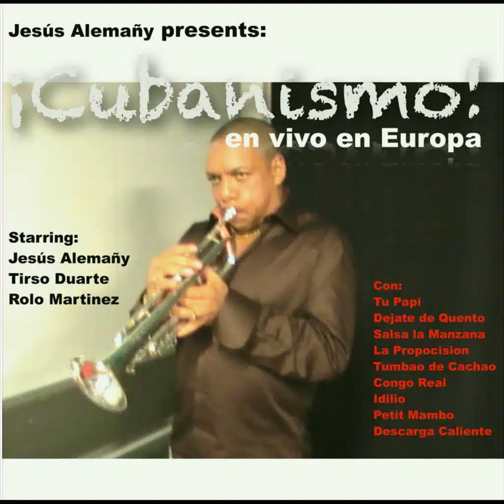 Cubanismo! En Vivo En Europa  (Live In Europe) [Jesus Alemany Presents]