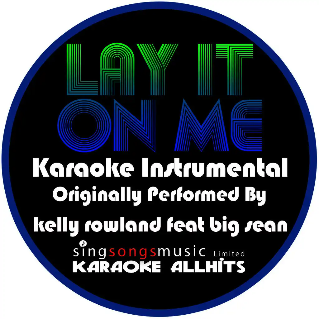 Lay It On Me (Originally Performed By Kelly Rowland) [Karaoke Instrumental Version]