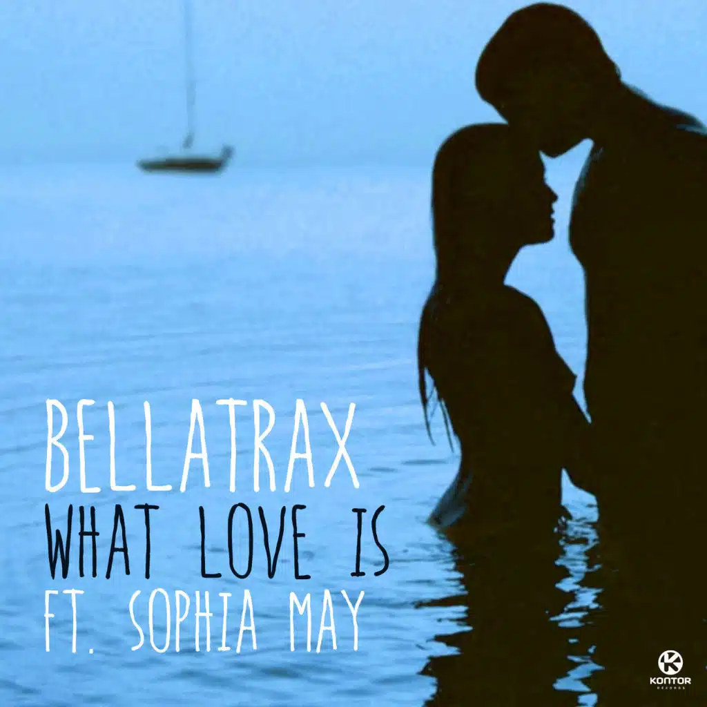 What Love Is (Radio Edit) [feat. Sophia May]