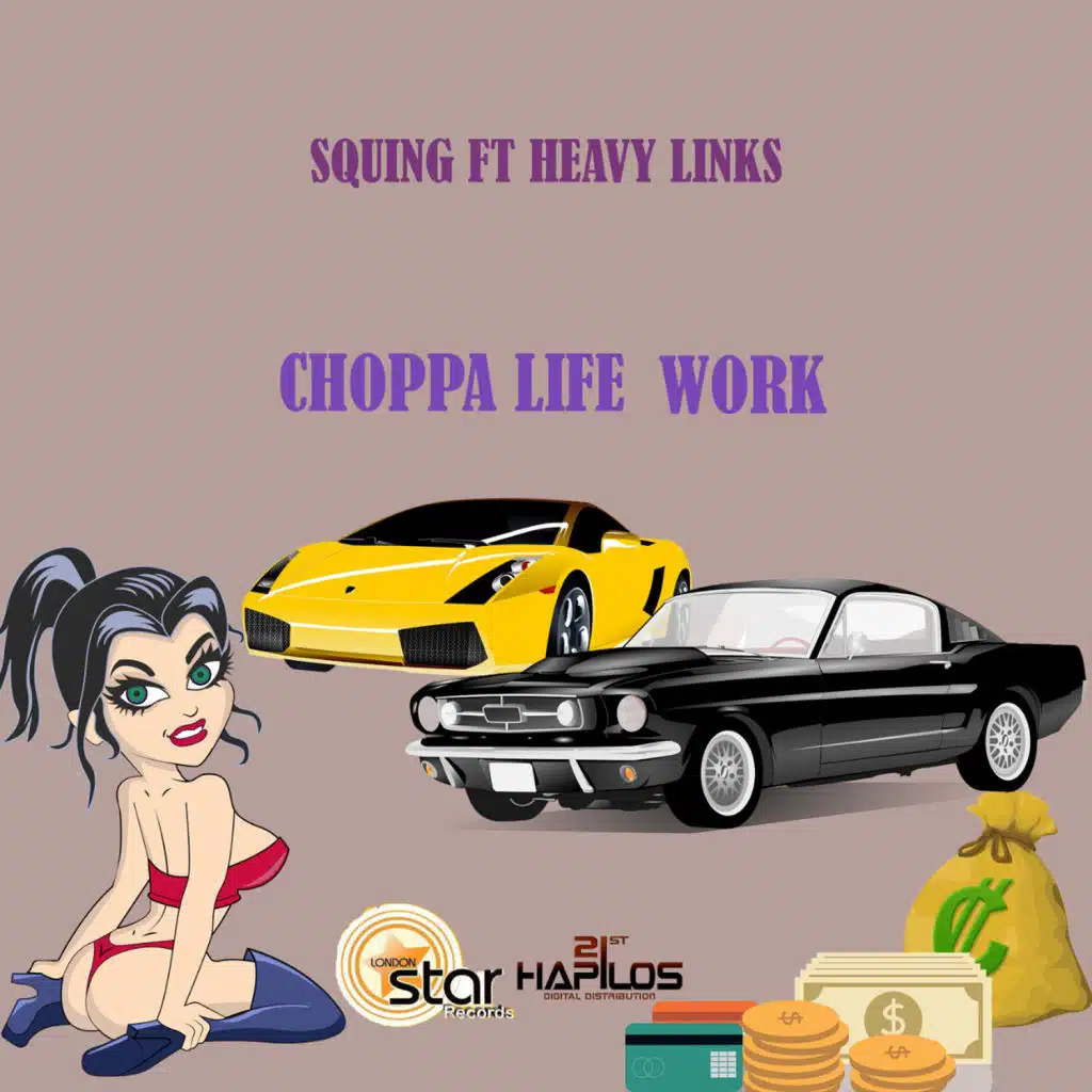 Choppa Life Work (feat. Heavy Links)