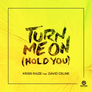 Turn Me on (Hold You) (Radio Edit)