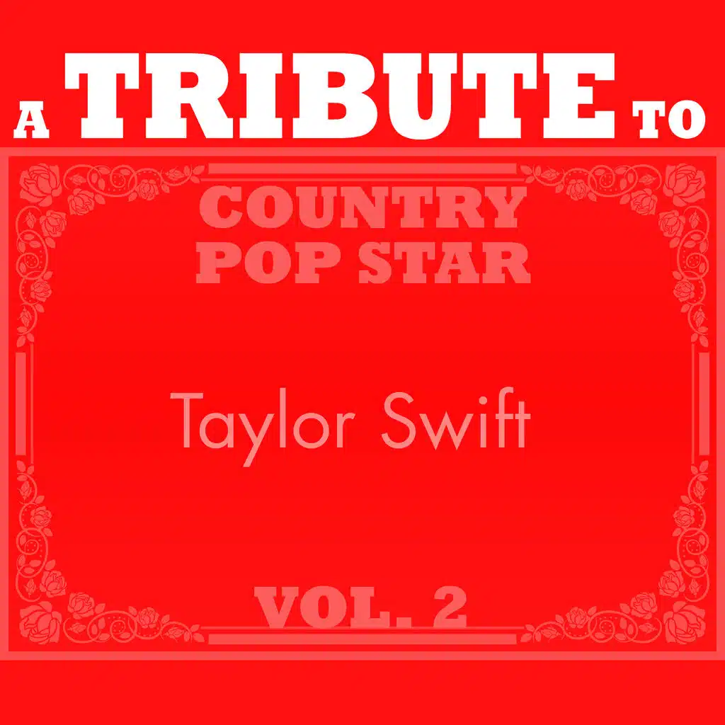 A Tribute to Country Pop Star Taylor Swift, Vol. 2