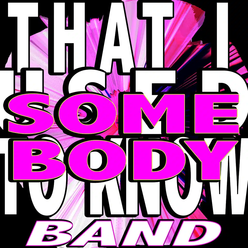 Somebody that I used to know