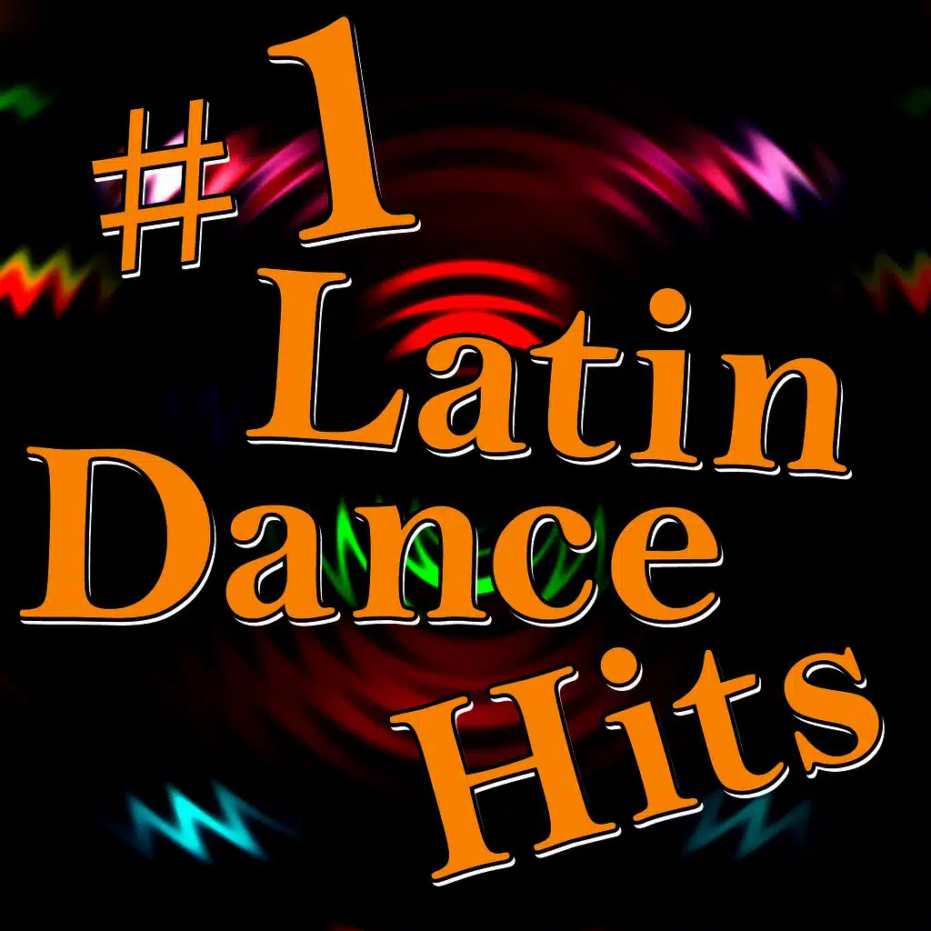 #1 Latin Dance Hits